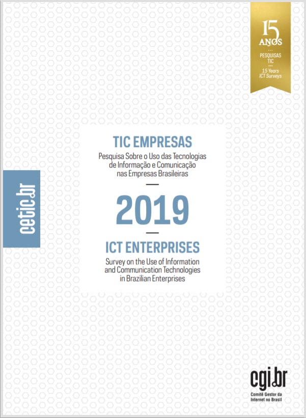 Survey on the Use of Information and Communication Technologies in Brazilian Enterprises - ICT Enterprises 2019